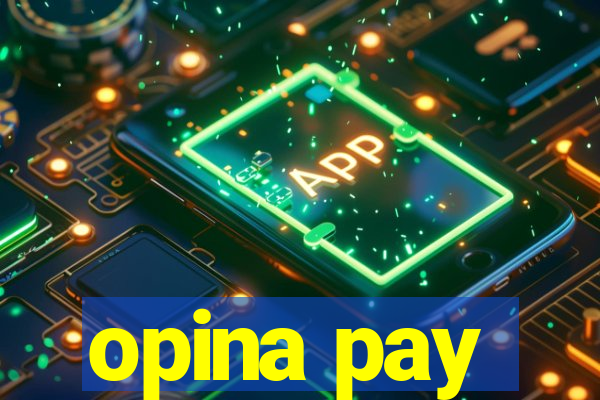 opina pay